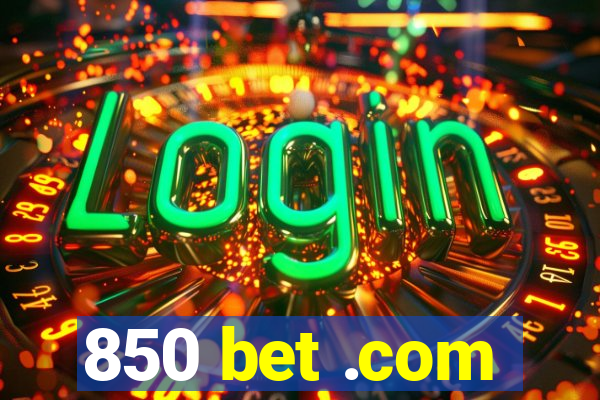 850 bet .com